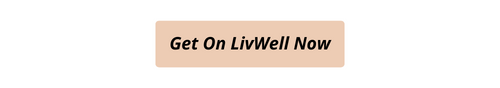 Get On LivWell Now 